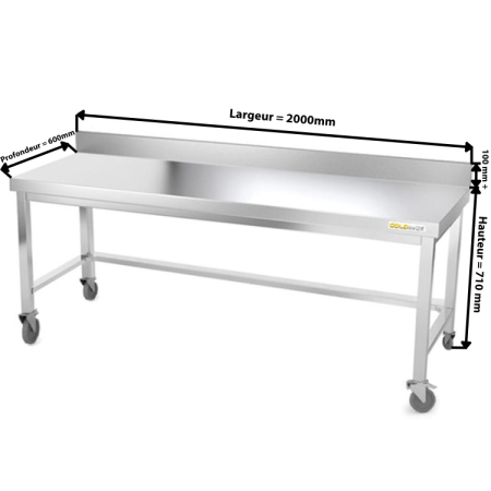 Table inox soubassement 2000 x 600 mm adossée avec renfort sur roulettes / GOLDINOX 