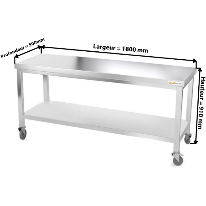Table inox 1800 x 500 mm sur roulettes / GOLDINOX
